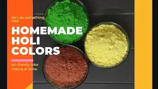 Holi colors/ homemade/ eco friendly/how to make holi colors at home