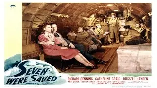Seven Were Saved (1947) 🎥 | Classic WWII Survival Drama | Full Movie [HD]