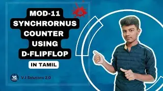 MOD-11 Synchronous Counter using D-Flipflop in #tamil || @VJ Solutions 2.0