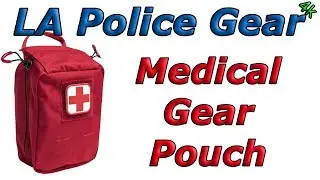 LA Police Gear -- Medical Gear Pouch