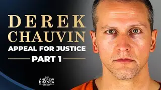 DEREK CHAUVIN APPEALS! The Evidence No Jury Ever Saw In The Trial | PT. 1