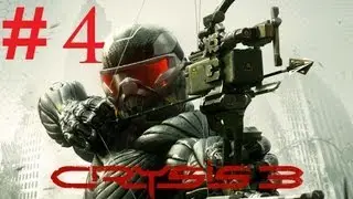 Crysis 3 - Chapter 3: Root of All Evil Part 1 - SuperSoldier Walkthrough