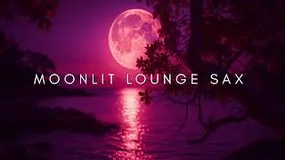 Moonlit Sax Lounge 2025 | Jazzy Saxophone & Deep House Night &bull; 2-Hour Mystery