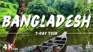 BANGLADESH in 7 Days: Complete Travel Guide with Costs, Things to Do & See | 4K