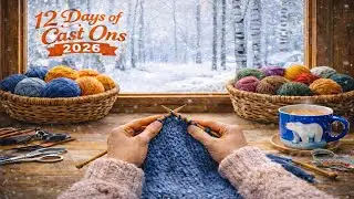 12 DAYS OF CAST ONS 2026 - DAY 8 - IT'S KNITTING TIME AGAIN - #yny12castons2026