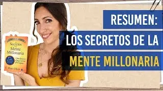 Los secretos de la mente millonaria - Resumen libro