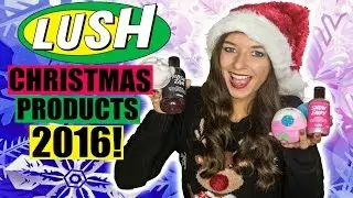 LUSH CHRISTMAS PRODUCTS 2016