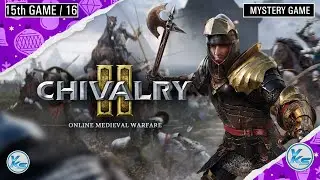 🔥 15th Epic MYSTERY GAME Chivalry 2