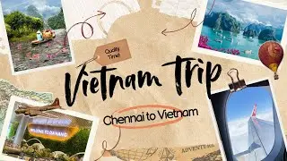Chennai To Vietnam | Vietnam Budget Series |  EP-01 | GT Vlog #gtvlogs #vietnam #vietnamseries