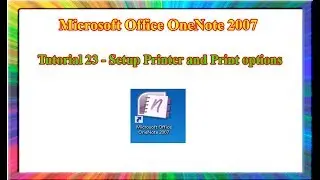 Microsoft OneNote 2007 - how to setup printer and print options in onenote