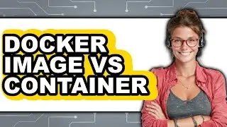 Docker Image Vs Container - Comparison