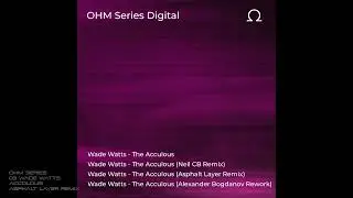 OHM Series - 03 Wade Watts - Accolous - Asphalt Layer remix