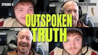 Outspoken Truth Episode 9
