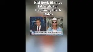 Kid Rock Blames Liberals For Declining Birth Rates #kidrock #liberals #shorts