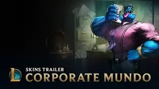 Corporate Mundo | Skins Trailer - League of Legends
