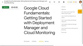 Google Cloud Fundamentals Getting Started with Deployment Manager and Cloud Monitoring