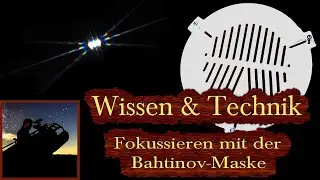 Fokussieren mit der Bahtinov-Maske (Astronomie)