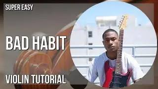 SUPER EASY: How to play Bad Habit  by Steve Lacy on Violin (Tutorial)