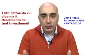 Guadagnare soldi Investendo: i 6 fattori chiave