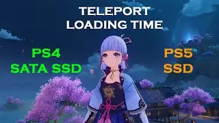 Genshin Impact: PS4 (SATA SSD) vs PS5 SSD (GEN 4) TELEPORT LOADING TIME COMPARISON
