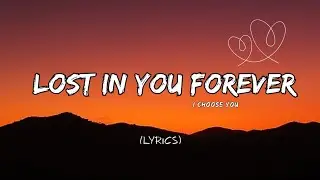 Lost in You Forever ❤️ | Emotional Love Songs Playlist | Romantic Lyrics Collection