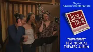 JUST IN TIME Original Broadway Cast Recording | Now Streaming