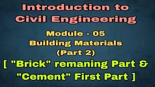 Module 05 (Part 2) [Brick & Cement] Introduction to Civil Engineering #makaut