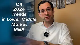 Q4 2024 Trends in Middle and Lower-Middle Market M&A