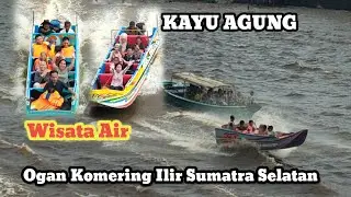 WISATA AIR || PAYU NAEK LAH SPEEDBOAT || KAYU AGUNG OGAN KOMERING ILIR SUMATRA SELATAN