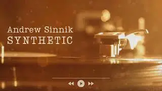 Andrew Sinnik - Synthetic [Mix Album]