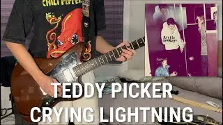 Teddy Picker / Crying Lightning (live) - Arctic Monkeys Guitar Cover