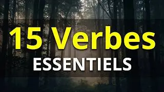 15 VERBES QUI T'OBLIGERONT A PARLER ANGLAIS RAPIDEMENT//ANGLAIS EN LIBERTE