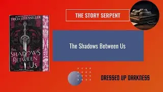 The Shadows Between Us