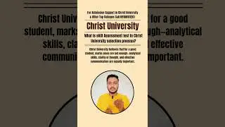 What is skill Assessment test in Christ University selection process? #christuniversity