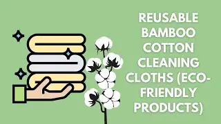 Reusable Bamboo Cotton Cleaning Cloths (Eco-Friendly Products)