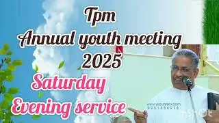 TPM annual youth meeting 2025 | chief pastor MT.Thomas message 