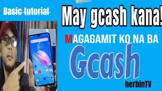 [tagalog tutorial 2] Paano  Magamit ang Bagong Gcash Account l  herbinTV