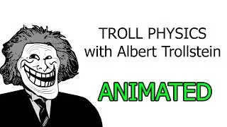 Le Troll Physics with Albert Trollstein | #1