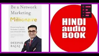 Be a Network Marketing Millionaire DEEPAK BAJAJ ki Hindi Audio book
