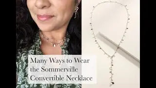 HOW TO WEAR YOUR SOMMERVILLE CONVERTIBLE NECKLACE