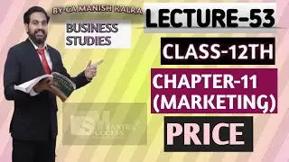 Price | Chapter-11: Marketing | Class-12 Business Studies | CA MANISH KALRA