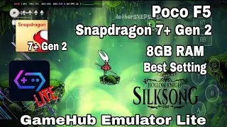 GameHub Emulator Lite Android Hollow Knight: Silksong Poco F5 Snapdragon 7+Gen2 8GB RAM Game Play