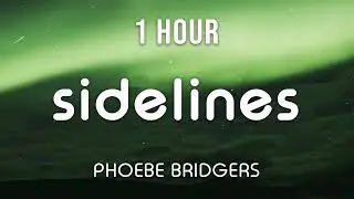 [1 HOUR LOOP] Phoebe Bridgers - Sidelines