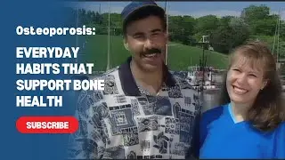 Osteoporosis: Everyday Habits That Support Bone Health | BodyBreak 🍁