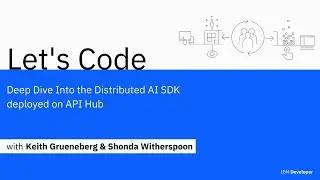 Let's Code: Deep dive into the Distributed AI SDK deployed on API Hub