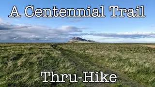 A Centennial Trail Thru-Hike - 3 Friends 1 FKT