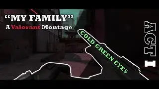 COLD GREEN EYES (VALORANT MONTAGE)