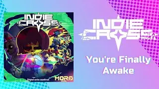 Yuri O - You're Finally Awake | Indie Cross EP2 OST