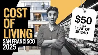 Cost of Living in San Francisco 2025: How Much Do You REALLY Need to Live Comfortably?