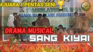 DRAMA MUSIKAL PERJUANGAN ISLAMI |DRAMA SANG KIYAI